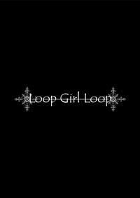 LOOP GIRL LOOP 3