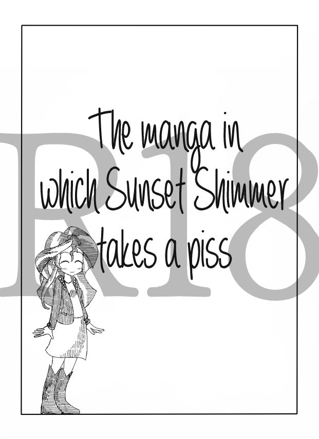 All Natural Twi to Shimmer no Ero Manga | The Manga In Which Sunset Shimmer Takes A Piss - My little pony friendship is magic Follada - Picture 1