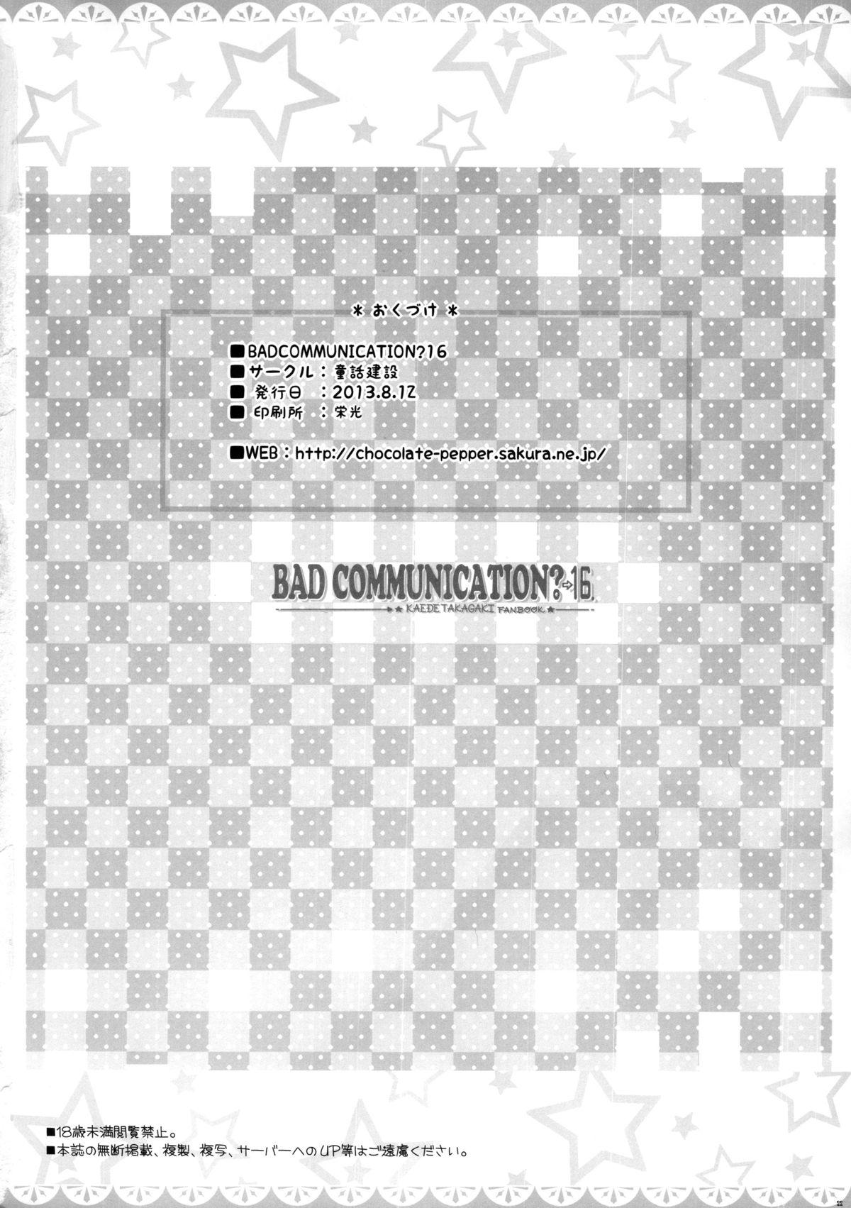 BAD COMMUNICATION? 16 22