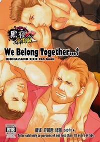 We Belong Together…? 1