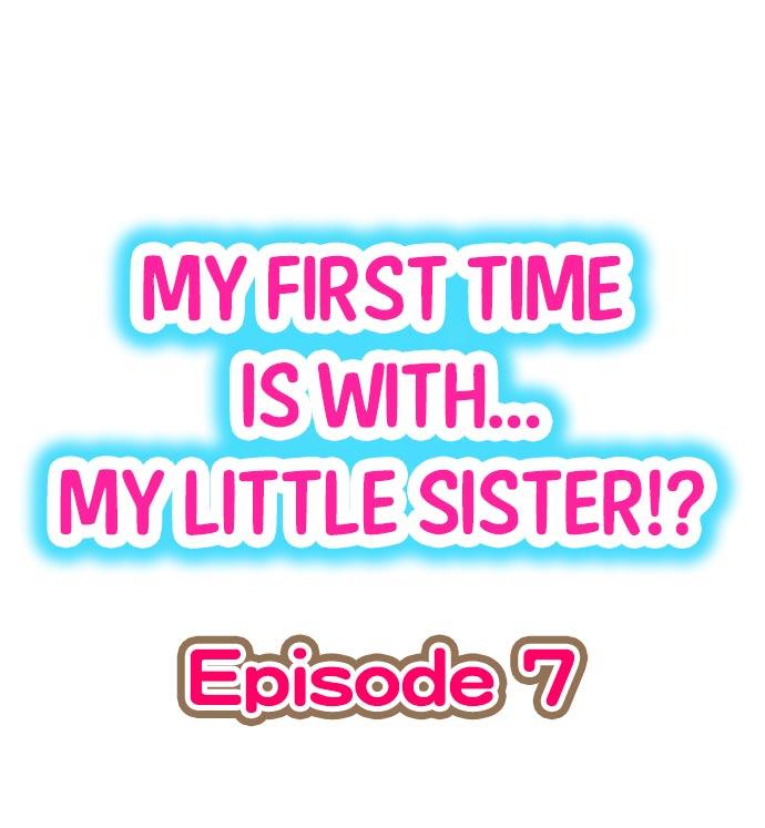 My First Time is with.... My Little Sister?! Ch.07 1