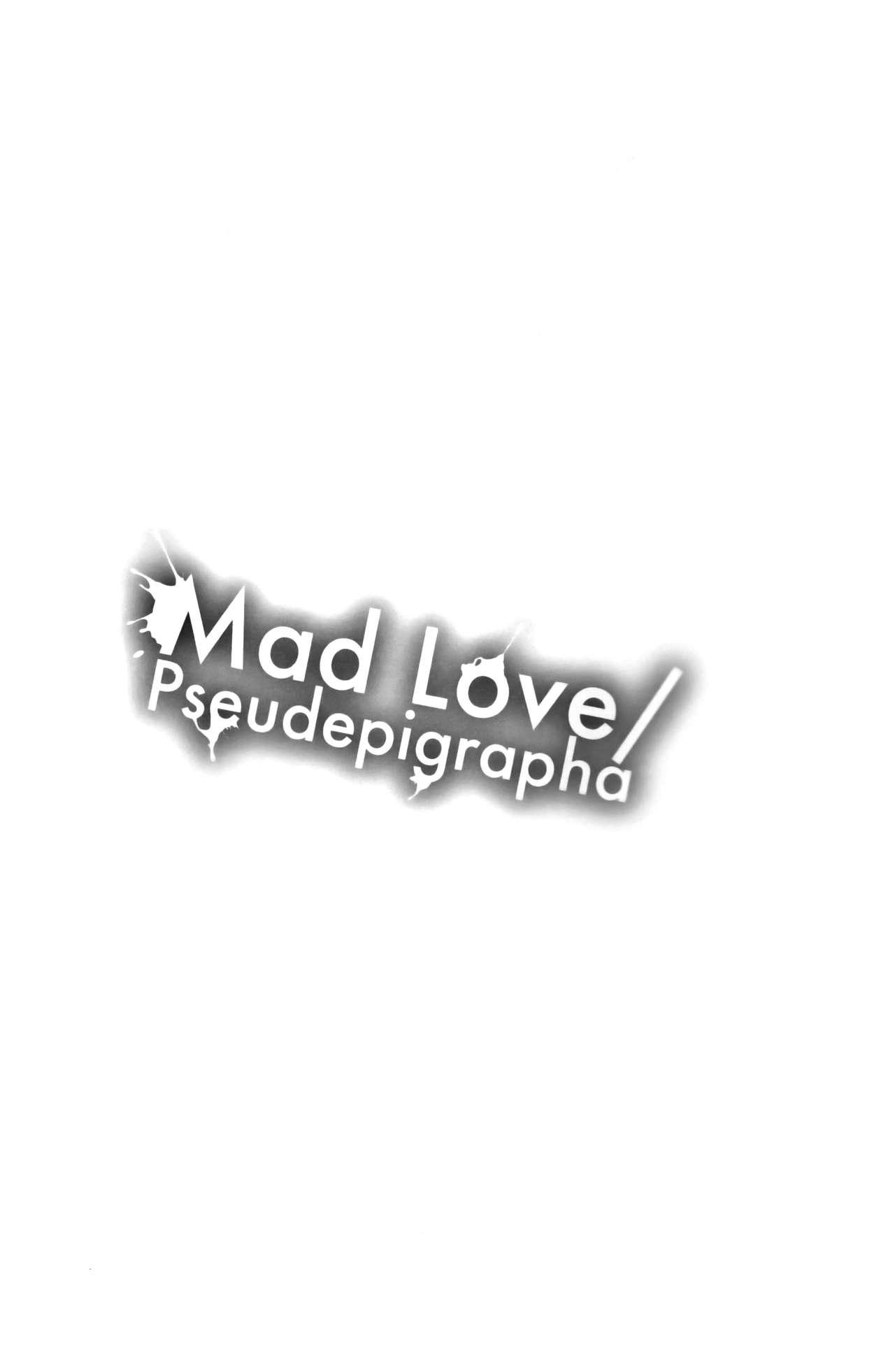 Mad Love/Pseudepigrapha 3