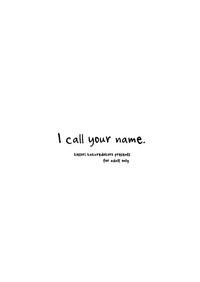 I call your name. 3
