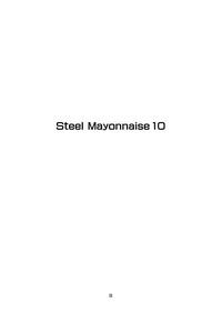 Steel Mayonnaise 10 2