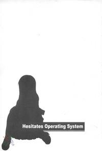 Hesitates Operating System 2