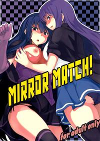 MIRROR MATCH! 1